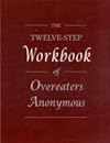 The Twelve-Step Workbook of Overeaters Anonymous