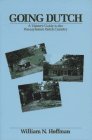 Going Dutch: A Visitors Guide to the Pennsylvania Dutch Country