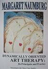 Dynamically Oriented Art Therapy: Its Principles and Practice