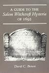 A Guide to the Salem Witchcraft Hysteria of 1692