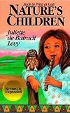 Nature's Children: A Guide to Organic Foods and Herbal Remedies for Children