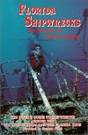 Florida Shipwrecks: The Divers Guide to Shipwrecks Around the State of Florida and the Florida Keys