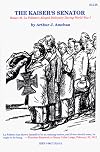 The Kaiser's senator : Robert M. La Follette's alleged disloyalty during World War I