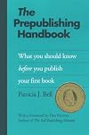 The Prepublishing Handbook: What You Should Know Before You Publish Your First Book