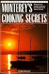 Monterey's Cooking Secrets (Books of the "Secrets" Series)