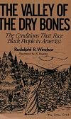 The Valley of the Dry Bones: The Conditions That Face Black People in America Today