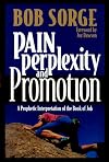Pain, Perplexity, and Promotion: A Prophetic Interpretation of the Book of Job