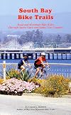 South Bay Bike Trails: Road and Mountain Bicycle Rides Through Santa Clara and Santa Cruz Counties (Bay Area Bike Trails