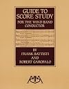 Guide to Score Study for the Wind Band Conductor