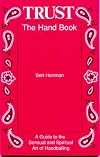 Trust: The Hand Book: A Guide to the Sensual and Spiritual Art of Handballing