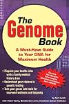 The Genome Book: A Must-Have Guide to Your DNA for Maximum Health