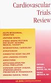 Cardiovascular Trials Review, 3rd Ed.