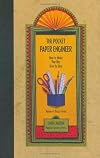 The Pocket Paper Engineer, Volume I: Basic Forms: How to Make Pop-Ups Step-by-Step