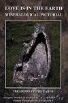 Love Is in the Earth - Mineralogical Pictorial: Treasures of the Earth