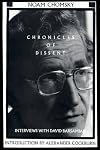 Chronicles of Dissent: Interviews with David Barsamian