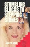 Stumbling Blocks to Stepping Stones