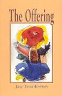 The Offering: A Series of Meditations on the Meaning of Life