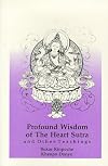 Profound Wisdom of the Heart Sutra: And Other Teachings