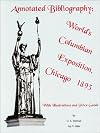 Annotated Bibliography: World's Columbian Exposition, Chicago 1893
