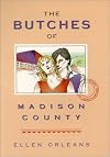 The Butches of Madison County