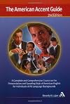 The American Accent Guide, Second Edition: A Complete and Comprehensive Course on the Pronunciation and Speaking Style of American English for Individuals of All Language Backgrounds / book and 8 CDs