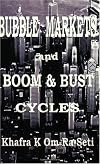 Bubble Markets and Boom and Bust Cycles: Paradigm Revolutions in the Information Age