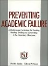 Preventing Academic Failure: A Multisensory Curriculum for Teaching Reading, Spelling and Handwriting in the Elementary Classroom