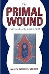 The Primal Wound: Understanding the Adopted Child