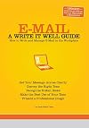 E-Mail: A Write It Well Guide