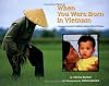 When You Were Born in Vietnam: A Memory Book for Children Adopted from Vietnam