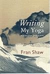 Writing My Yoga: Poems for Presence