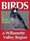 Birds of the Willamette Valley Region (Regional Bird Books)