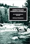 Adirondack Forest and Stream: An Outdoorsman's Reader