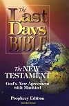 Last Days Bible-OE: The New Testament, God's New Agreement with Mankind