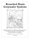 Branched Drain Greywater Systems [superseded by "The New Create an Oasis with Greywater"]
