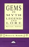 Gems in Myth, Legend and Lore Revised Edition