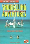 Best Dives' Snorkeling Adventures, 2nd edition (Best Dives, 5)