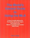 The World's Easiest Guide to Using the MLA: A User-Friendly Manual for Formatting Research Papers According to the Modern Language Association Style Guide