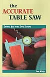 The Accurate Table Saw: Simple Jigs and Safe Setups (Cambium Handbook)