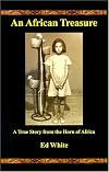 African Treasure: a True Story From The Horn Of Africa