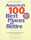 America's 100 Best Places to Retire: The Only Guide You Need to Today's Top Retirement Towns