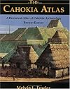 The Cahokia atlas : a historical atlas of Cahokia archaeology