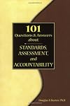 101 Questions and Answers about Standards, Assessment, and Accountability