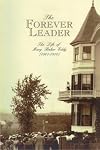 The Forever Leader: (1901-1910) (Womanhood of God)
