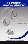 Construction Surveying and Layout: A Step-By-Step Field Engineering Methods Manual (3rd Edition)