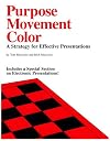 Purpose, Movement, Color: A Strategy for Effective Presentations