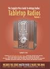 The Complete Price Guide to Antique Radios: Tabletop Radios, 1933-1959 (Machine Age to Jet Age)