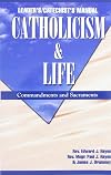 Catholicism & Life: Commandments & Sacraments (Leader's/Catechist's Manual)