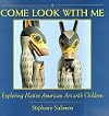 Come Look With Me: Exploring Native American Art With Children