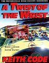 Twist of the Wrist: The Motorcycle Roadracers Handbook